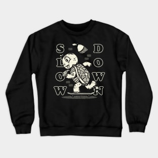 Slow Down Crewneck Sweatshirt